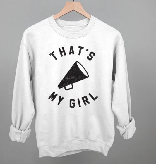 That's My Girl Cheer Mom Sweat Shirt